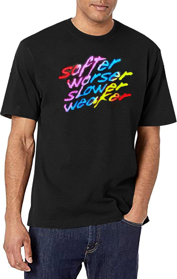 Softer Worser Slower Weaker Black T-Shirt - White