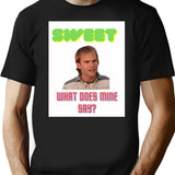Sweet What Does Mine Say - Dude Wheres My Car Quote Black T-Shirt - Black