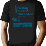 Swing for The Retarded June 6th 1982 Committee Black T-Shirt - Black