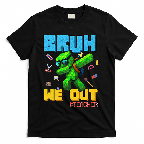 Teacher Appreciation Bruh We Out Gamer Pixel Style Summer T-Shirt - Black