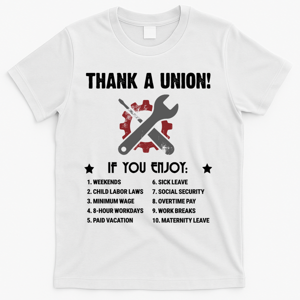 Thank A Union! T-Shirt - White