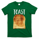 Toast Costume Halloween Funny Bread Lover Christmas Gift T-Shirt - Green