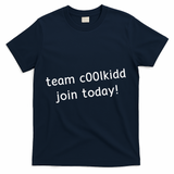 Team C00lkidd Join Today Funny Trending Quote T-Shirt - Navy