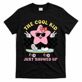 The Cool Kid Just Showed Up Girly Back To School T-Shirt - Black