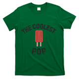 The Coolest Pop T-Shirt - Green