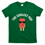 The Coolest Pop Dad Fathers Day Gift T-Shirt - Green