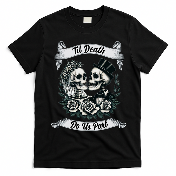 Til Death Do Us Part Skeleton Bride & Groom Marriagewedding T-Shirt - Black