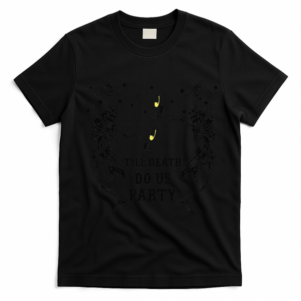 Till Death Do Us Party Skeleton Bridesmaid Bachelorette T-Shirt - Black