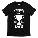 Trophy Dad Est 2026 T-Shirt - Black