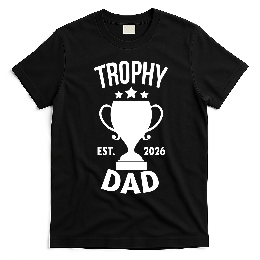 Trophy Dad Est 2026 T-Shirt - Black