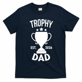 Trophy Dad Est 2026 T-Shirt - Navy Blue