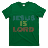 Tell Everyone About Jesus Christ S Jesus Is Lord Cool Christian Worship T-Shirt - Green