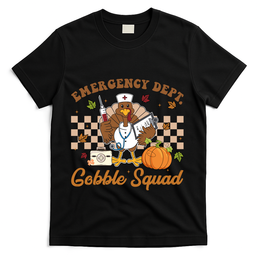 Thanksgiving Er Nurse Emergency Dept Departt Gobble Squad Gift T-Shirt - Black