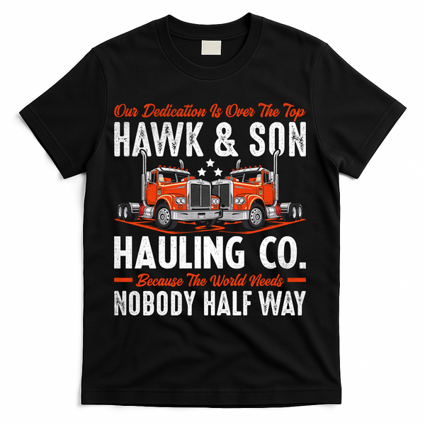 Truck Enthusiast Our Dedication Is Over The Top Funny T-Shirt - Black