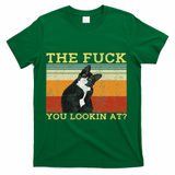 The Fuck You Lookin At Cat Lovers T-Shirt - Green