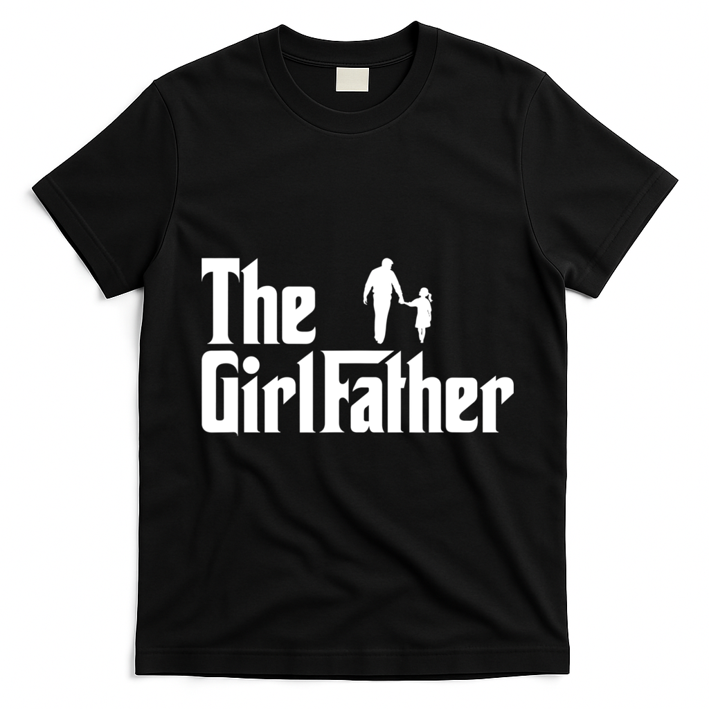 The Girl Father Funny Dad Of Girls Daddy Daughter T-Shirt - Black