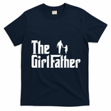 The Girl Father Funny Dad Of Girls Daddy Daughter T-Shirt - Navy Blue