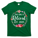 This Girl Is Retired Est 2026 T-Shirt - Irish Green