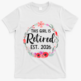 This Girl Is Retired Est 2026 T-Shirt - White