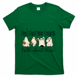 Tal Health Halloween DonT Ghost Your Feelings Halloween T-Shirt - Green
