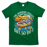 The Horrors Persist But So Do I Humor Skeleton Coffee Lover T-Shirt - Irish Green