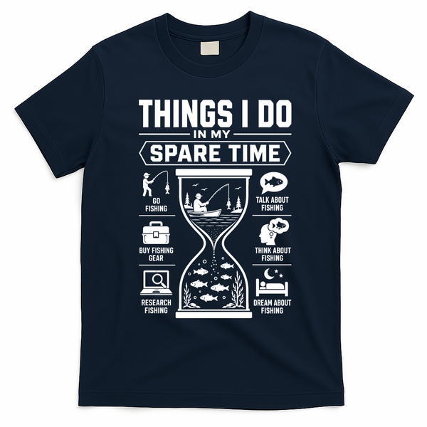 Things I Do In My Spare Time Go Fishing Funny T-Shirt - Navy Blue