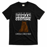 This Is My Human Costume IM Really A Grizzly Bear T-Shirt - Black