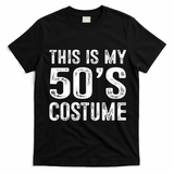 This Is My 50s Costume 1950s Halloween Costume T-Shirt - Black