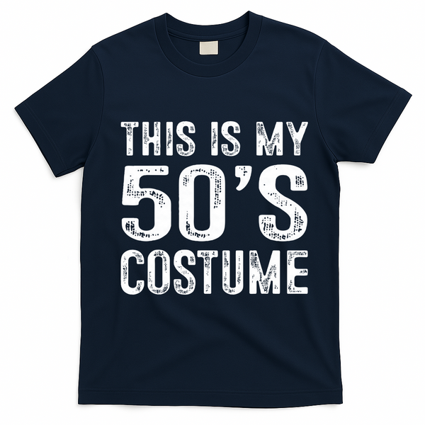 This Is My 50s Costume 1950s Halloween Costume T-Shirt - Navy Blue