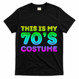 This Is My 70s Costume, 1970s Party T-Shirt - Black