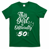 This  Is Officially 50 Fifty 50Th Fiftieth Cute Birthday T-Shirt - Green