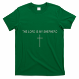 The Lord Is My Shepherd T-Shirt - Irish Green