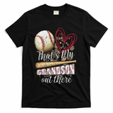 Thats My Grandson Out There Cool Family Baseball Biggest Fan T-Shirt - Black