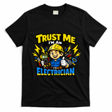 Trust Me I Am An Electrician T-Shirt - Black