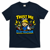 Trust Me I Am An Electrician T-Shirt - Navy Blue