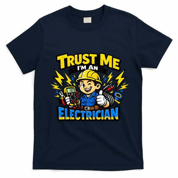 Trust Me I Am An Electrician T-Shirt - Navy Blue