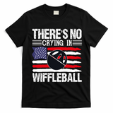 There's No Crying In Wiffleball Player Funny T-Shirt - Black