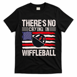 There's No Crying In Wiffleball T-Shirt - Black