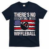 There's No Crying In Wiffleball T-Shirt - Navy Blue