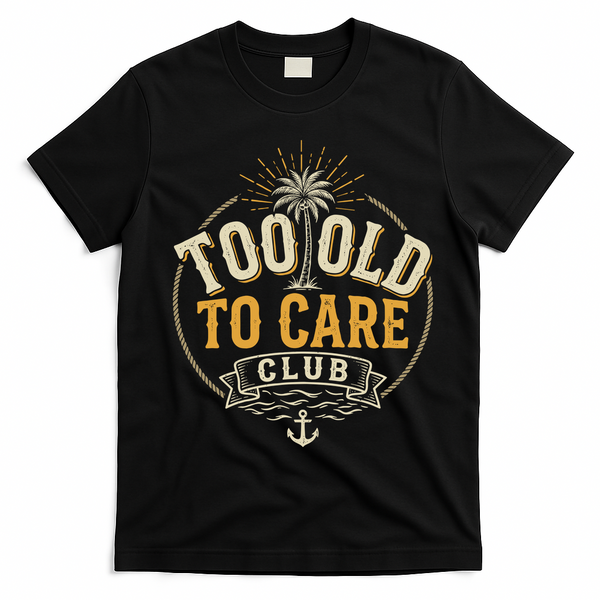 Too Old To Care Club My Give A Damn Is Broken Front And Back T-Shirt - Black