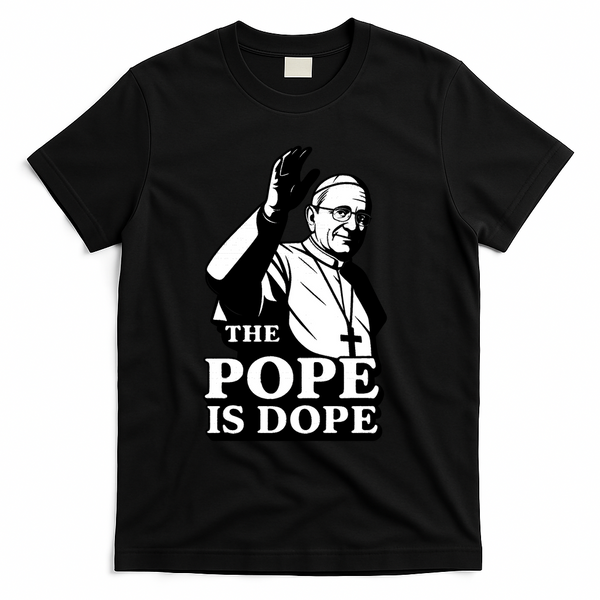 The Pope Is Dope Pope Leo XIV T-Shirt - Black
