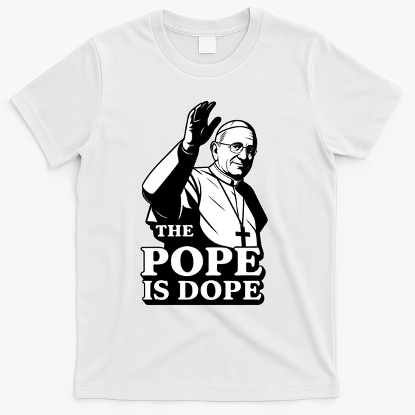 The Pope Is Dope Pope Leo XIV T-Shirt - White