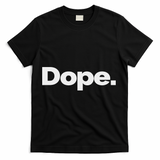 That Says Dope T-Shirt - Black