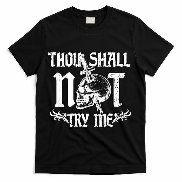 Thou Shall Not Try Me T-Shirt - Black