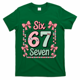 Trendy Six Seven 67 Meme 6-7 Cute Funny T-Shirt - Green