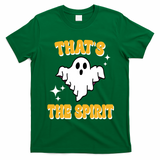 Thats The Spirit Funny Halloween Ghost T-Shirt - Irish Green