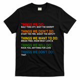 Things We Did Didn't Want Will Won't Do T-Shirt - Black