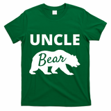 Uncle Bear Gift Mama Bear Papa Bear T-Shirt - Green