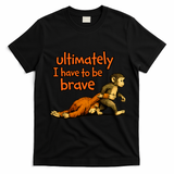 Ultimately I Have To Be Brave Monkey Punch T-Shirt - Black