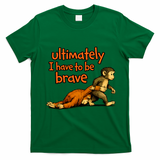 Ultimately I Have To Be Brave Monkey Punch T-Shirt - Irish Green